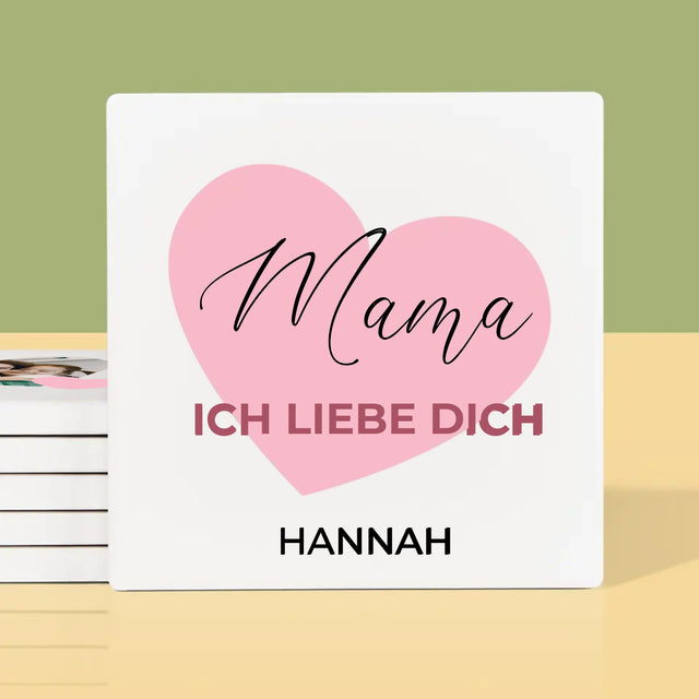 Fotocollage: Mama, Ich Liebe Dich - Tassenuntersetzer