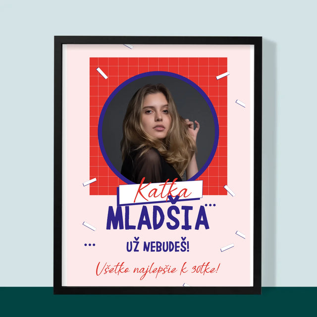 Zdjęcie i Podpis: Młodsza Nie Będziesz - Wydruk Obramowany | SK