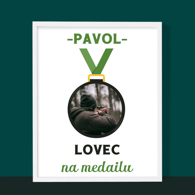 Zdjęcie I Podpis: Myśliwy Na Medal - Wydruk Obramowany | SK