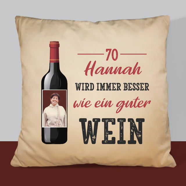 Foto Und Unterschrift: Wie Guter Wein - Kissen